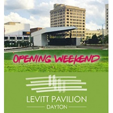 Levitt Pavilion Dayton Opens Tomorrow