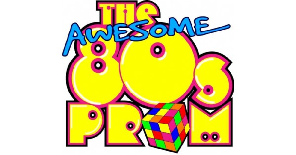 The Awesome 80's Prom