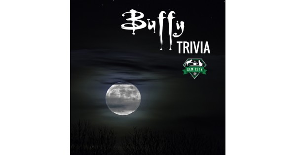 Buffy Trivia Night