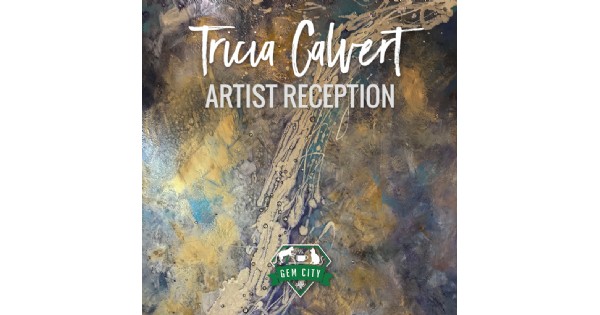 Artist's Reception | Tricia Calvert