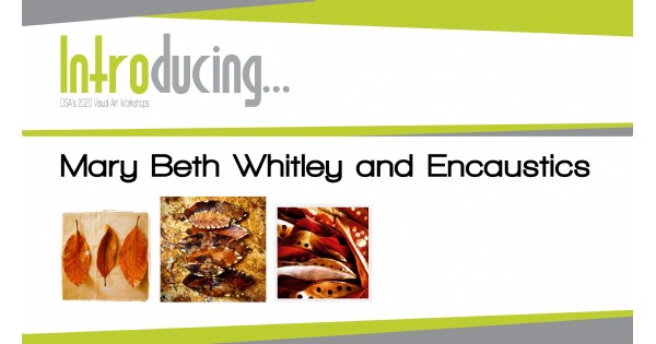 Introducing...Mary Beth Whitley and Encaustics