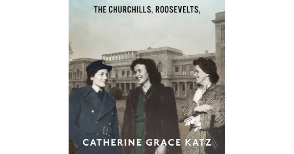 Michael J. Colligan History Project: The Daughters of Yalta - Catherine Grace Katz