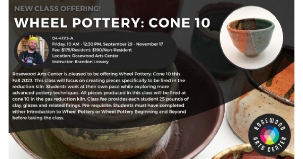 New! Wheel Pottery: Cone 10 at Rosewood Arts Center