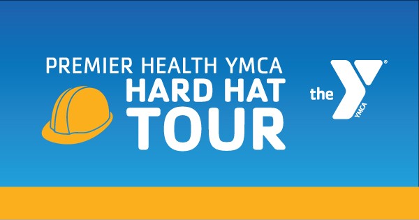 Hard Hat Tours - *NEW* Premier Health YMCA