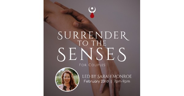 Surrender to the Senses : Couples Edition w/ Sarah