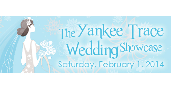 Yankee Trace Wedding Showcase