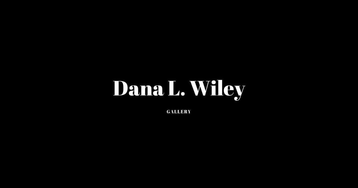 Dana L. Wiley Gallery