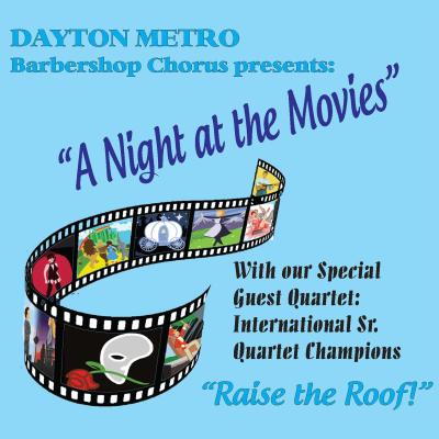 Dayton Metro Barbershop Chorus presents "A night at the Movies"