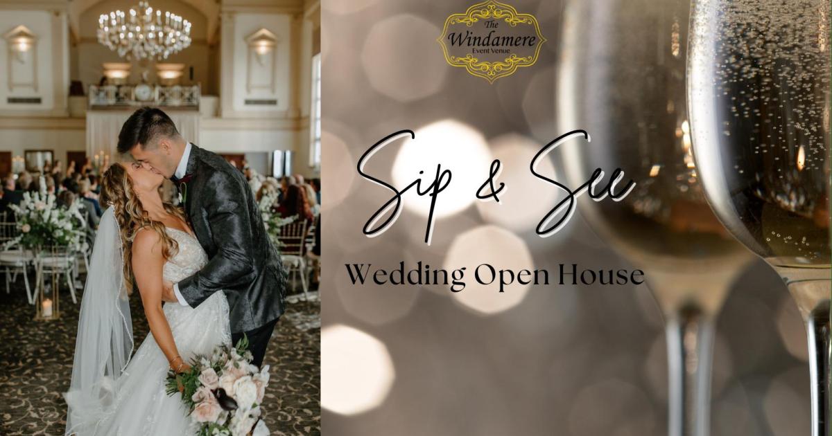 The Windamere Sip and See Wedding Open House