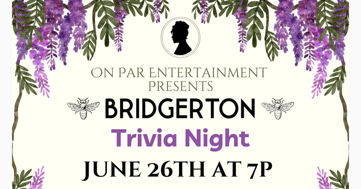 Bridgerton Trivia Night at On Par Entertainment