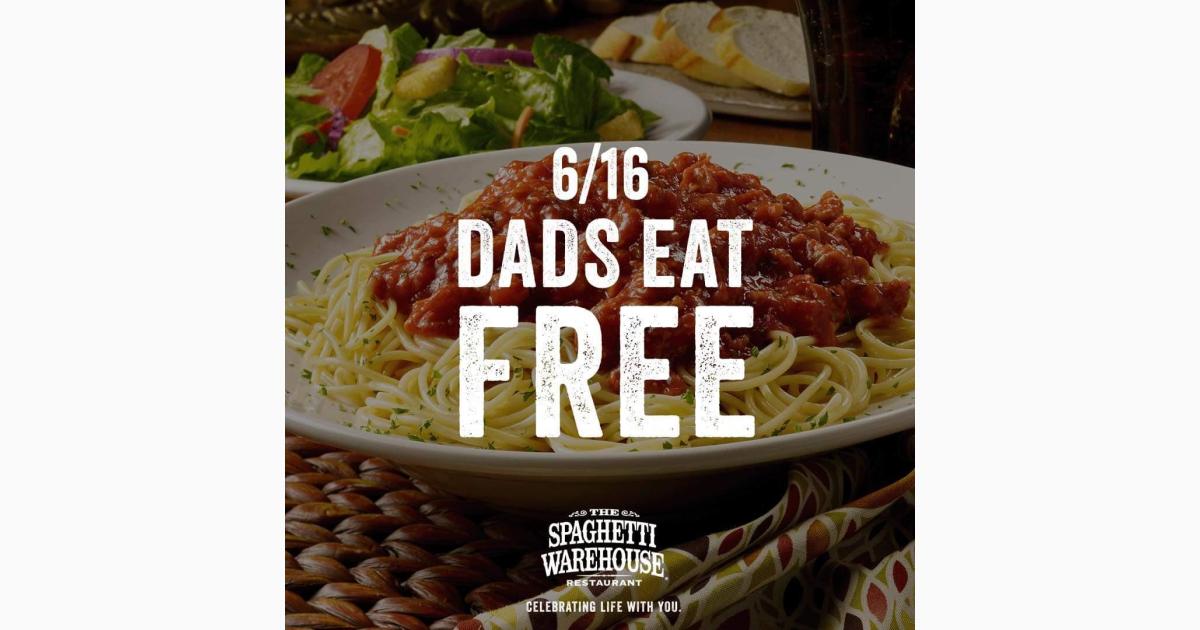 Dads Eat FREE on Father’s Day at Spaghetti Warehouse