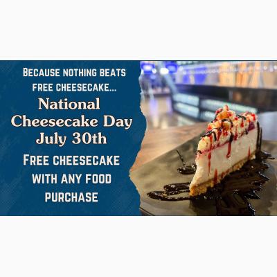 National Cheesecake Day: Free Cheesecake w/ a Food Purchase