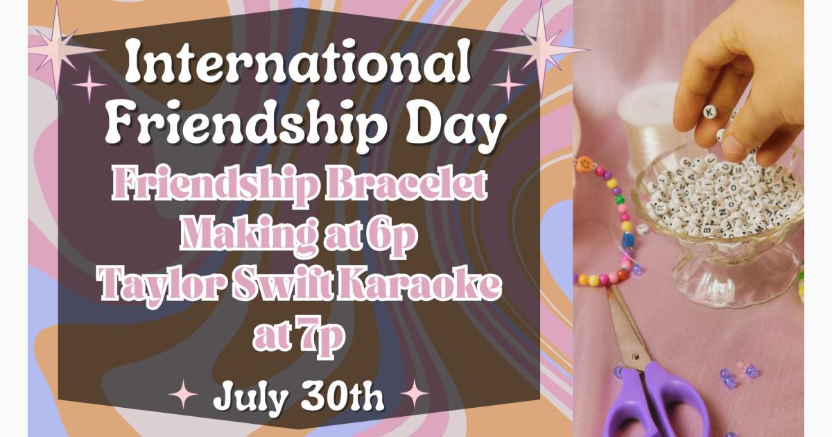 International Friendship Day & Taylor Swift Karaoke