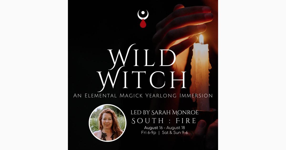 Wild Witch Elemental Weekend Immersion : FIRE MAGICK ~ SUMMER