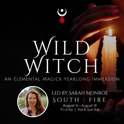 Wild Witch Elemental Weekend Immersion : FIRE MAGICK ~ SUMMER