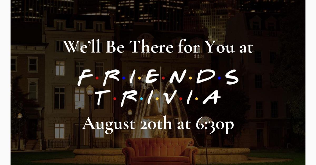 "Friends" Trivia Night