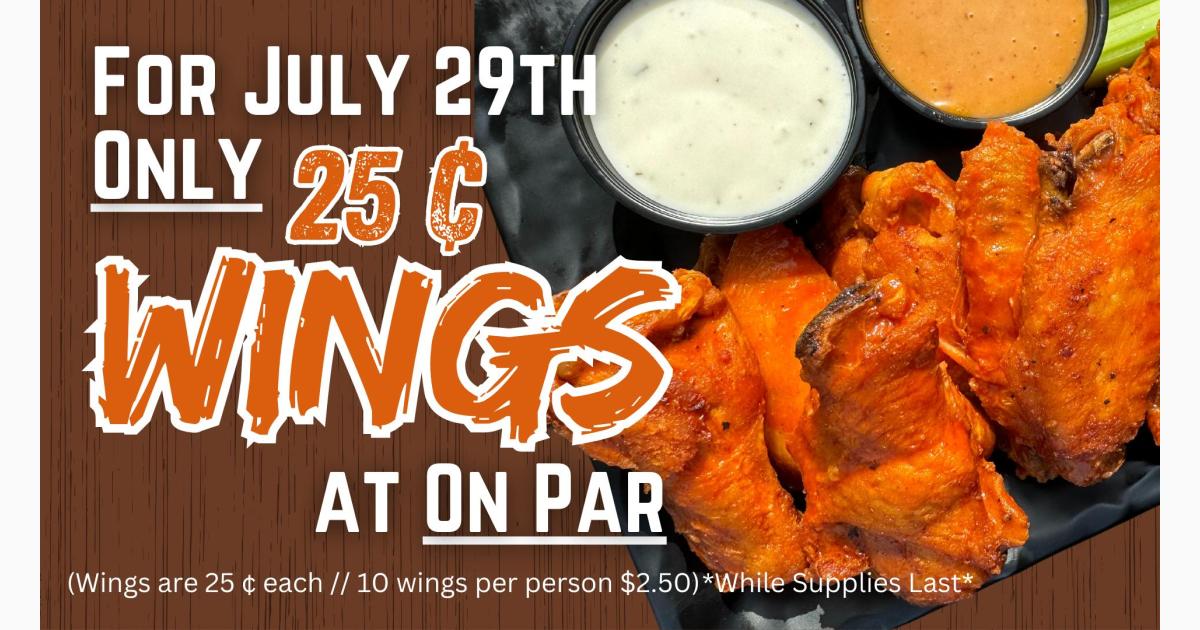 25¢ Wings at On Par Entertainment for National Wing Day