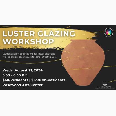 Luster Glazing Workshop