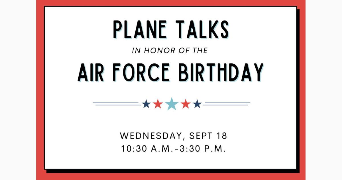 Plane Talks in honor of the Air Force Birthday