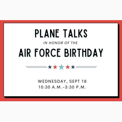 Plane Talks in honor of the Air Force Birthday