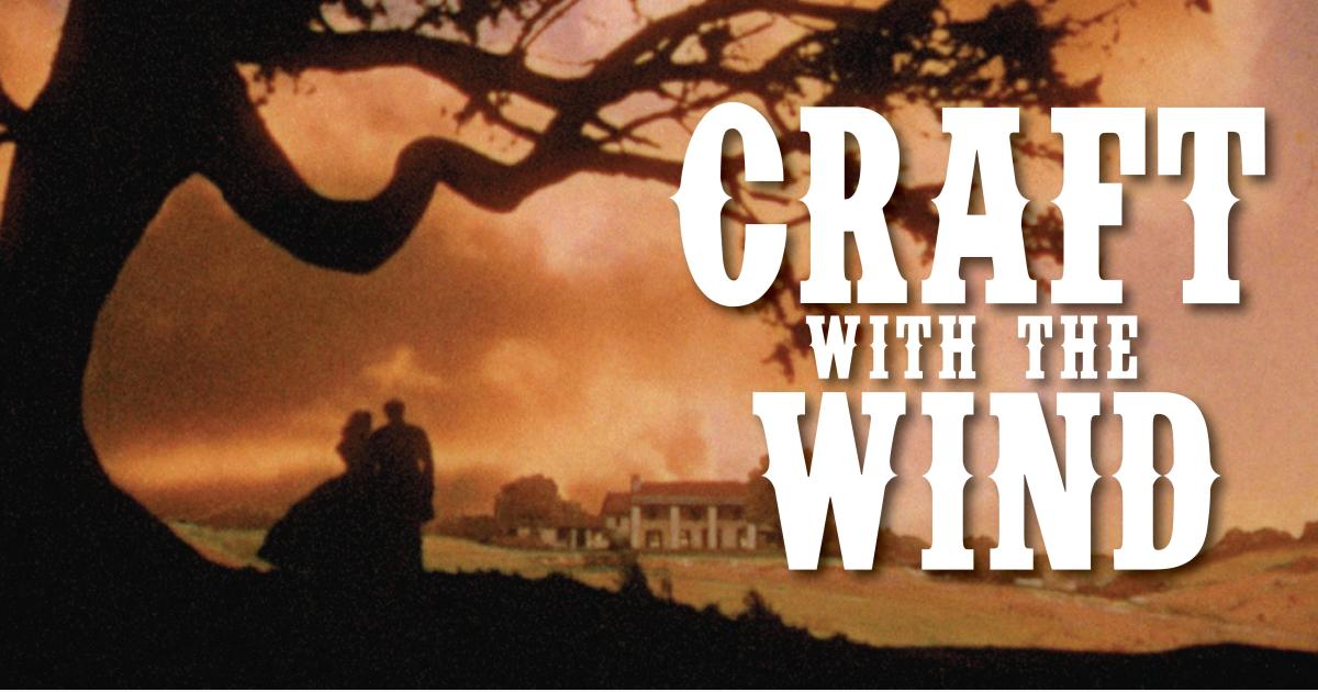 Craft with the Wind: A Lights on Screening of Gone with the Wind