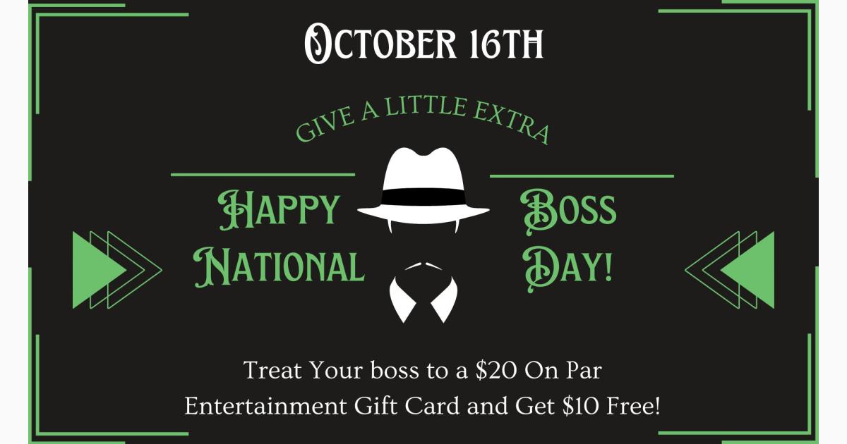 National Boss Day Deal at On Par Entertainment