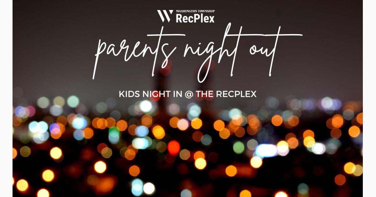 Parent Night Out/Kids' Night at the RecPlex