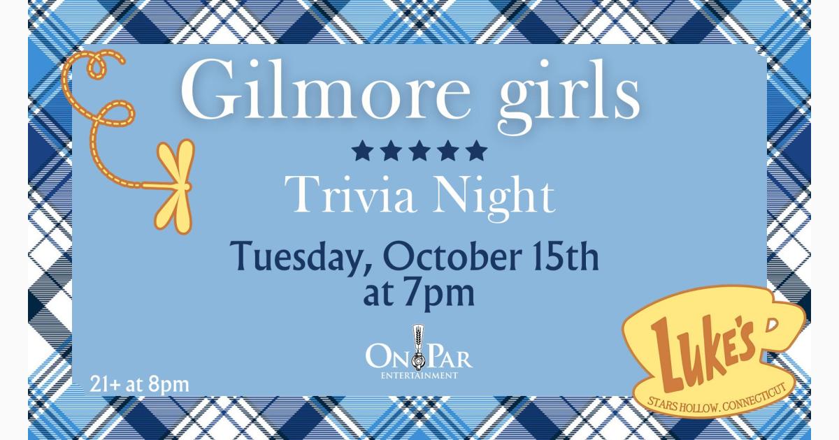 Gilmore Girls Trivia Night at On Par Entertainment