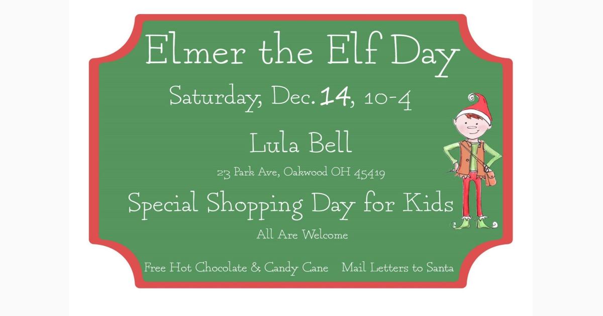 Elmer the Elf Day at Lula Bell