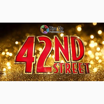 Rise Up Performing Arts presents 42nd STREET