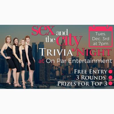 Sex and the City Trivia Night at On Par Entertainment