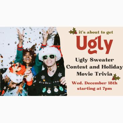 Holiday Movie Trivia and Ugly Christmas Sweater Contest