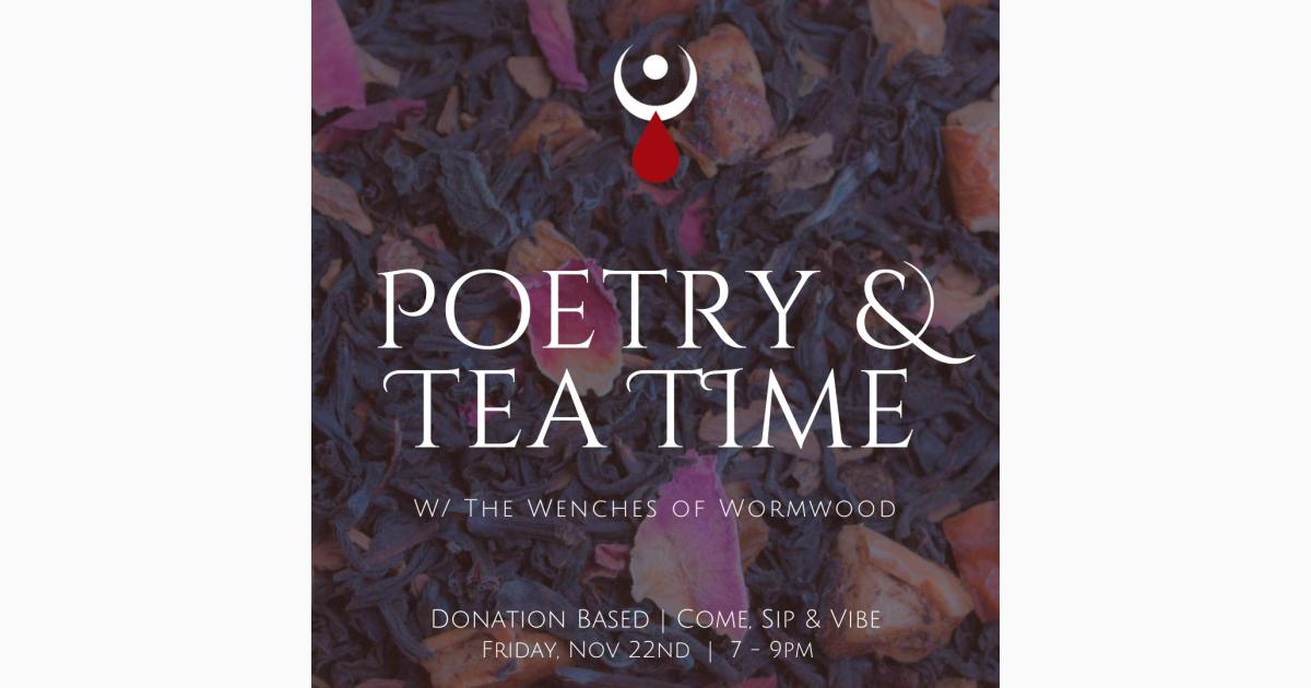 Poetry & Tea Time with the Wenches of Wormwood