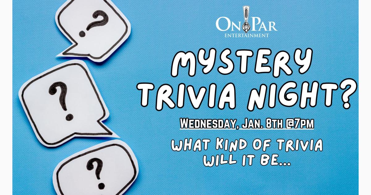 Mystery Trivia Night at On Par Entertainment