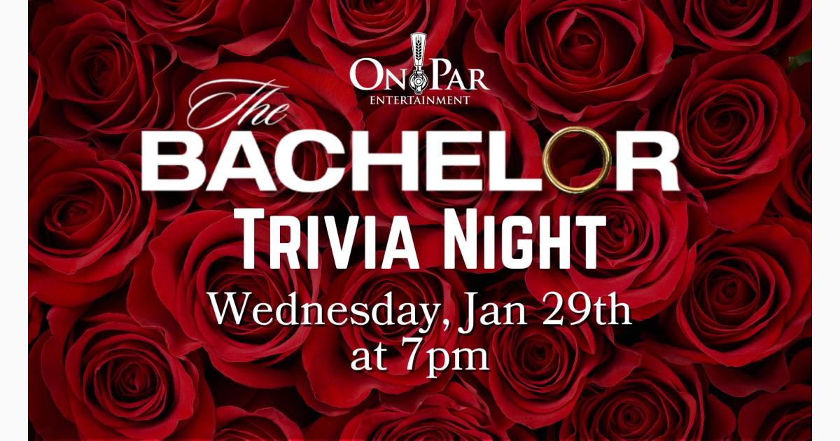 The Bachelor Trivia Night at On Par Entertainment