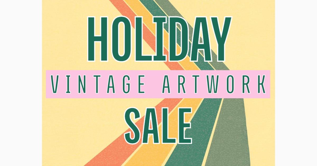 Holiday Vintage Artwork Sale