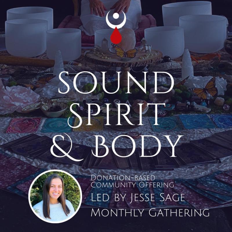 Sound Spirit & Body Community (Monthly Gathering)