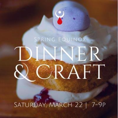 Spring Equinox: Candlelight Dinner & Craft