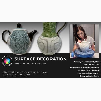 Special Topics: Surface Decoration Ceramics Class at Rosewood Arts Center