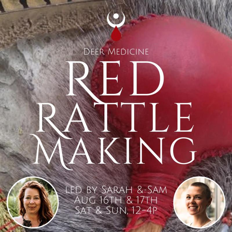 Sacred Red Rattle Making: A Journey of Connection, Craft, and Ceremony