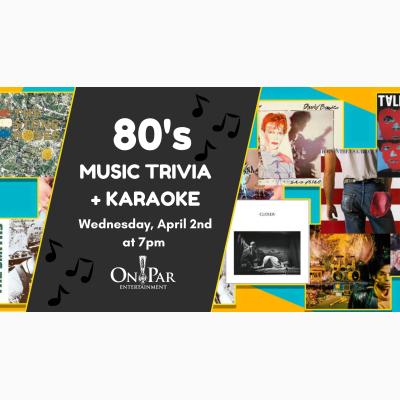 80's Music Trivia and Karaoke Night