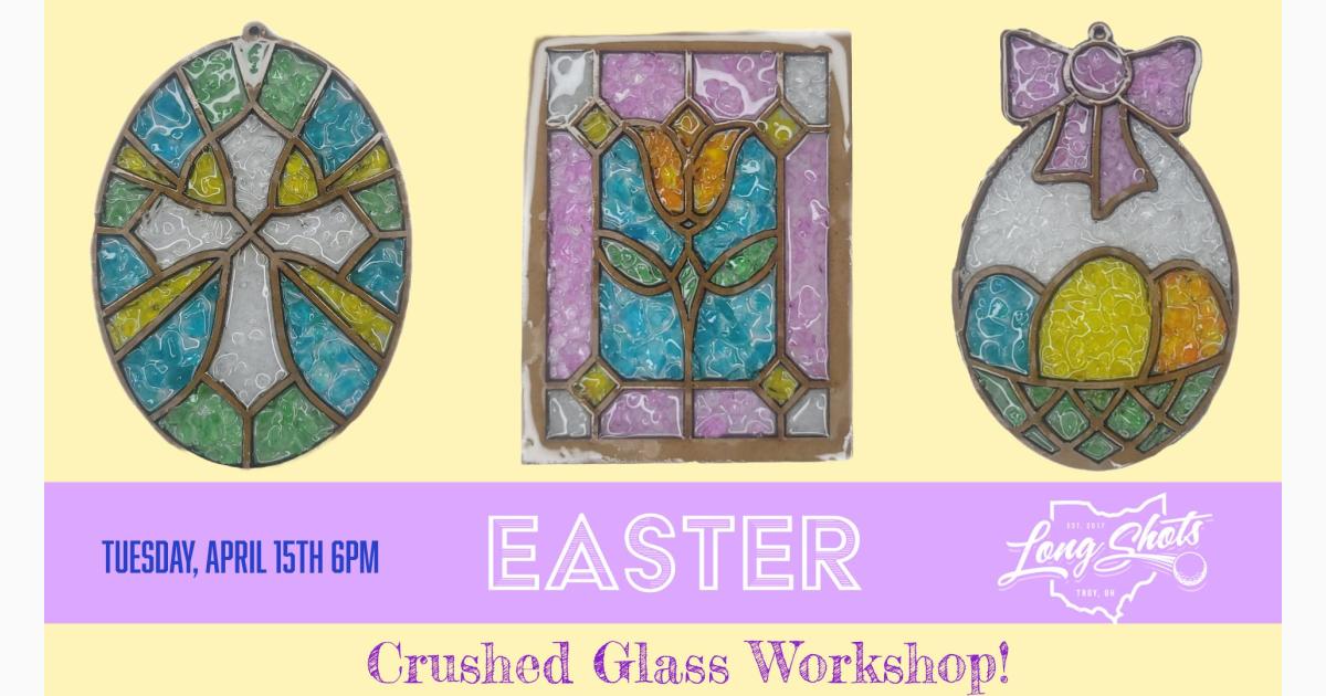 Easter Crushed Glass Workshop!