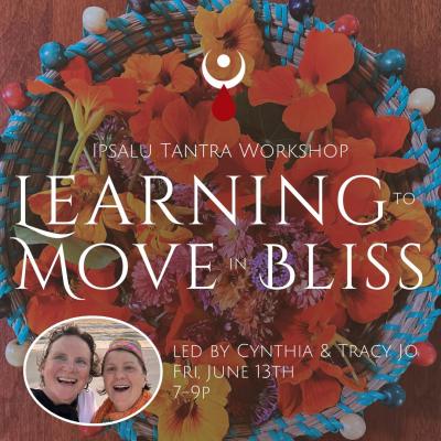 Ipsalu Tantra: Learning to Move In Bliss