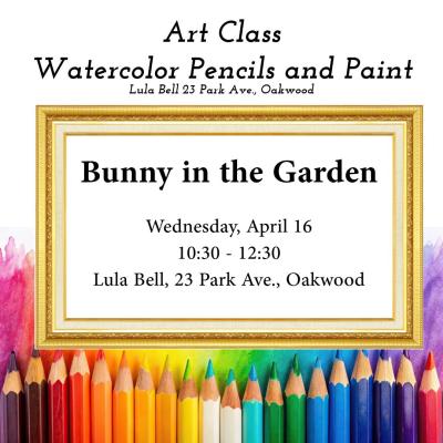 Art Class: Watercolor Pencils and Paint - Bunny in the Garden