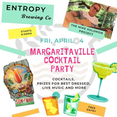 Margaritaville Cocktail Party @ Entropy Brewing Co.