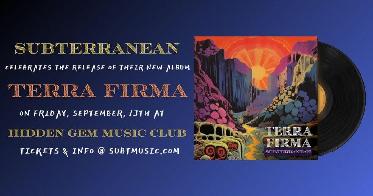 Subterranean's "Terra Firma" Album Release Party