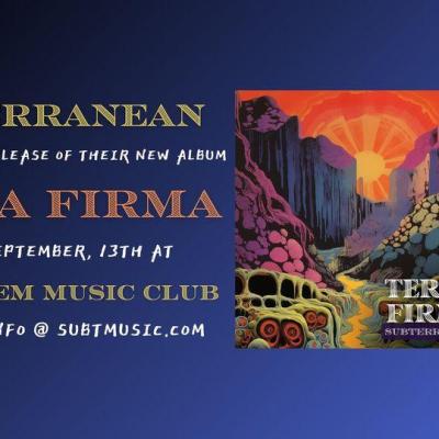 Subterranean's "Terra Firma" Album Release Party